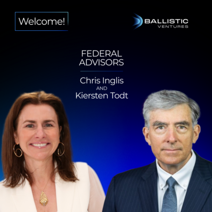 Ballistic Ventures appoints federal cyber officials Chris Inglis and Kiersten Todt as advisors