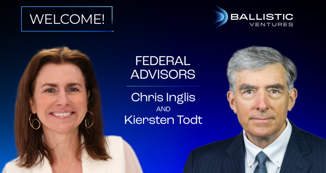 Ballistic Ventures appoints federal cyber officials Chris Inglis and Kiersten Todt as advisors