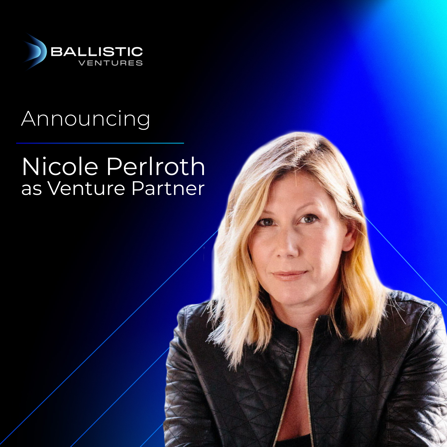 Nicole Perlroth joins Ballistic Ventures as Venture Partner