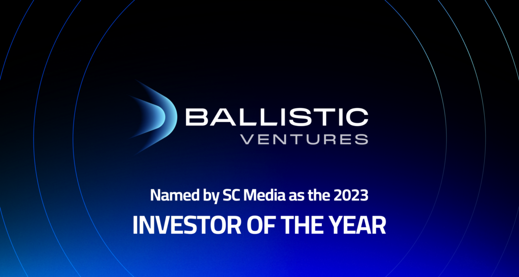 Ballistic Ventures Named Investor of the Year by SC Media