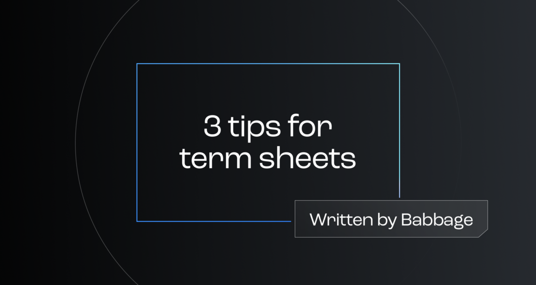 Term sheets: 3 practical tips for founders